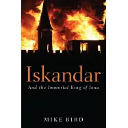 Iskandar: And the Immortal King of Iona
