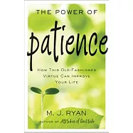The Power of Patience: How This Old-Fashioned Virtue Can Improve Your Life