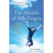 The Afterlife of Billy Fingers: How My Bad-Boy Brother Proved to Me There&rsquo;s Life After Death