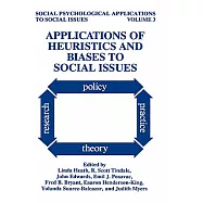 Applications of Heuristics and Biases to Social Issues
