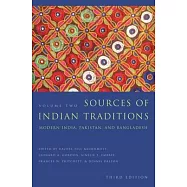 Sources of Indian Traditions: Modern India, Pakistan, and Bangladesh