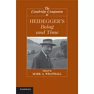 The Cambridge Companion to Heidegger’s Being and Time