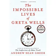 The Impossible Lives of Greta Wells