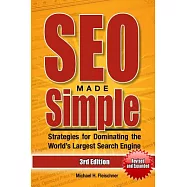 SEO Made Simple: Strategies for Dominating the World’s Largest Search Engines - Google, Yahoo!, and BING