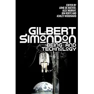 Gilbert Simondon: Being and Technology