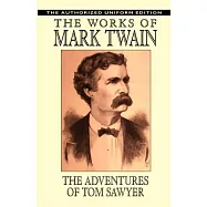 The Adventures of Tom Sawyer: The Authorized Uniform