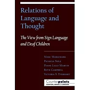 Relations of Language and Thought: The View from Sign Language and Deaf Children