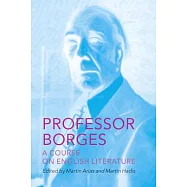 Professor Borges: A Course on English Literature