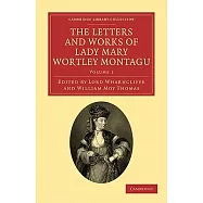 The Letters and Works of Lady Mary Wortley Montagu
