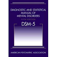 Diagnostic and Statistical Manual of Mental Disorders: Dsm-5