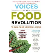 Voices of the Food Revolution: You Can Heal Your Body and Your World With Food!