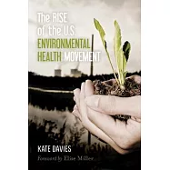 The Rise of the U.S. Environmental Health Movement