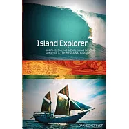 Island Explorer: Surfing, Sailing and Exploring Beyond Sumatra and the Mentawai Islands