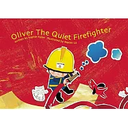 Oliver the Quiet Firefighter