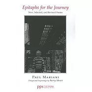 Epitaphs for the Journey: New, Selected, and Revised Poems