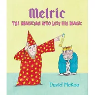 Melric the Magician Who Lost His Magic