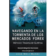 Navegando en la tormenta de los mercados forex: Metodo Trading by Surfing