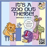 It&rsquo;s a Zoo Out There: Animals a to Z: 27 Unison Songs for Young Singers
