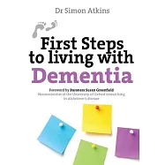 First Steps to Living With Dementia