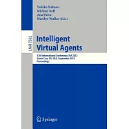 Intelligent Virtual Agents: 12th International Conference, Iva 2012, Santa Cruz, Ca, USA, September, 12-14, 2012. Proceedings