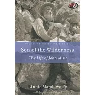 Son of the Wilderness: The Life of John Muir: Library Edition