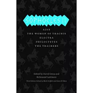 Sophocles II: Ajax / The Women of Trachis / Electra / Philoctetes / The Trackers