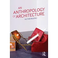 An Anthropology of Architecture