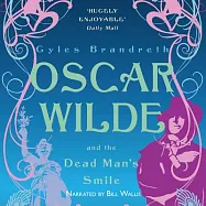 Oscar Wilde and the Dead Man’s Smile