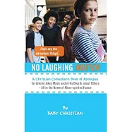 No Laughing Mutter: A Christian Comedian’s Book of Apologies for Unkind Jokes Made Under His Breath about Others - All
