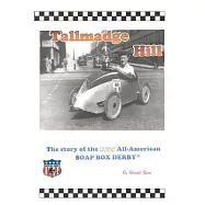 Tallmadge Hill: The Story of the 1935 All-American Soap Box Derby