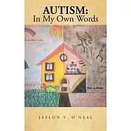 Autism: In My Own Words