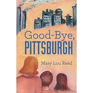 Good-Bye, Pittsburgh