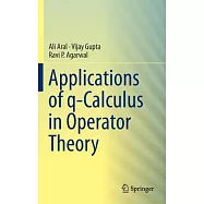 Applications of q-Calculus in Operator Theory