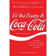 For God, Country, & Coca-Cola: The Definitive History of the Great American Soft Drink and the Company That Makes It