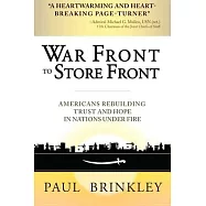 War Front to Store Front: Americans Rebuilding Trust and Hope in Nations Under Fire