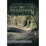 Treadwell: Sheltered in the Foothills of Southern Indiana, a Reclusive Woman Is Pushed to Her Limits by the Savage