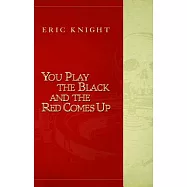 You Play the Black and the Red Comes Up