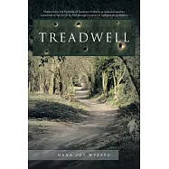 Treadwell: Sheltered in the Foothills of Southern Indiana, a Reclusive Woman Is Pushed to Her Limits by the Savage