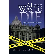 A Long Way to Die: The Fourth Book of Gabriel