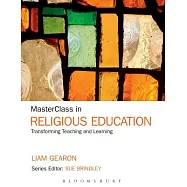 Masterclass in Religious Education: Transforming Teaching and Learning