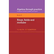 Algebra Through Practice, Book 6: Rings, Fields and Modules