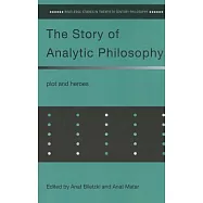 The Story of Analytic Philosophy: Plot and Heroes
