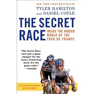 The Secret Race: Inside the Hidden World of the Tour De France