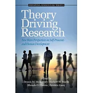 Theory Driving Research: New Wave Perpectives on Self-Processes and Human Development