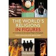 The World&rsquo;s Religions in Figures: An Introduction to International Religious Demography