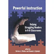 Powerful Instruction: Helping Struggling Readers in K-6 Classrooms