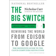The Big Switch: Rewiring the World, from Edison to Google