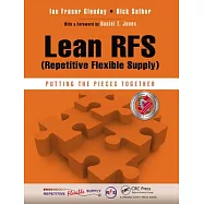 Lean Rfs (Repetitive Flexible Supply): Putting the Pieces Together