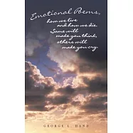 Emotional Poems, How We Live and How We Die. Some Will Make You Think, Others Will Make You Cry.