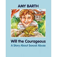 Will the Courageous: A Story about Sexual Abuse